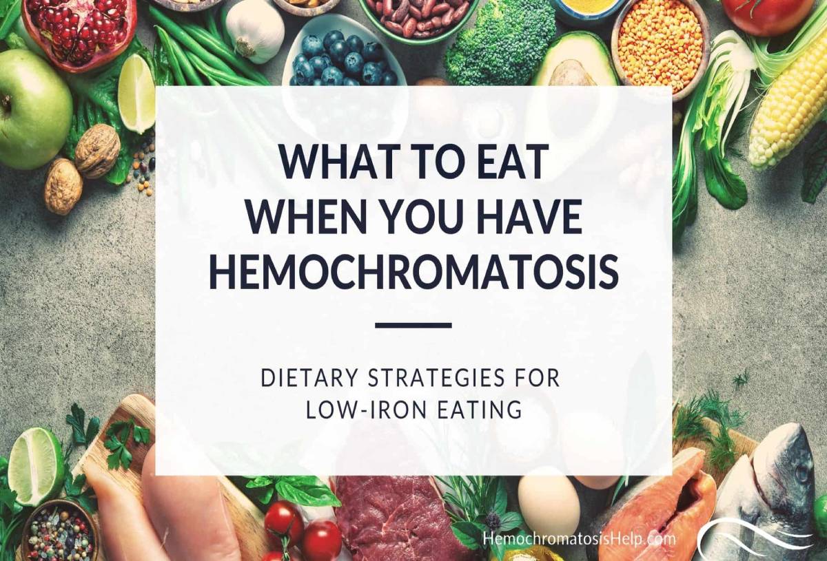 Hemochromatosis Diet; Which Foods and Fruits Should You Be Taking if